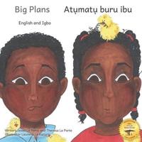 Big Plans: How Not To Hatch An Egg in English and Igbo