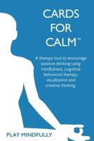 Cards for Calm: A Therapy Tool Using CBT to Combat Anxiety and Negative Thinking