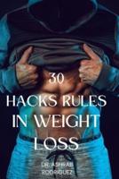 30 Hacks Rules in Weight Loss.