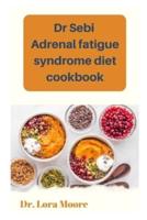 DR SEBI ADRENAL FATIGUE  SYNDROME DIET COOKBOOK