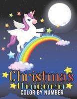 Christmas Unicorn Color By Number:: Coloring Book For Kids Ages 4-8