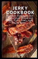 Jerky Cookbook