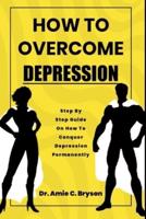 How to Overcome Depression