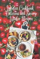 Winter Cookbook: Delicious and Savory Winter Recipes
