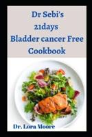 DR SEBI 21DAYS BLADDER CANCER FREE BOOK