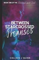 Between Starcrossed Promises