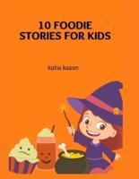 10 Foodie Stories For Kids