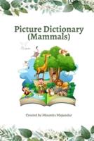 Picture Dictionary (Mammals): Learn the Name and Spelling with Images