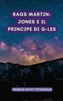 Rags Martin-Jones E Il Principe Di G-Les