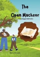 The Open Machzor - A Yom Kippur Kid Series: Jewish Holiday - Kids Ages 7-11