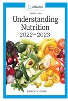Understanding Nutrition 2022-2023 (MindTap Course List) Sixteenth Edition