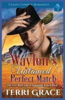 Waylen's Untamed Perfect Match