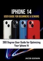iPhone 14 User Guide for Beginners and Seniors