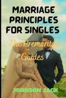 Marriage principles for singles : It's premarital guides