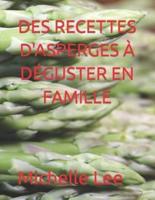 DES RECETTES D'ASPERGES À DÉGUSTER EN FAMILLE