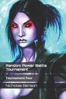 Random Power Battle Tournament: Tournament Four