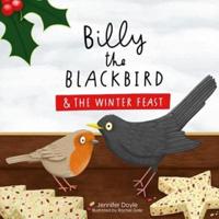 Billy the Blackbird & The Winter Feast