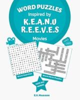 Word Puzzles Inspired by K.E.A.N.U R.E.E.V.E.S Movies