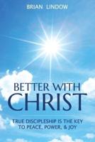 Better With Christ