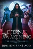Eternal Awakening (The Elder Chronicles, Book 1)