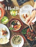 A Healthy Guide to Eating