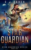 Star Guardian: A Space Opera Adventure