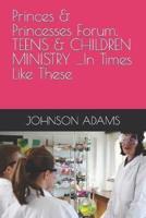 TEENS & CHILDREN MINISTRY ...In Times Like These