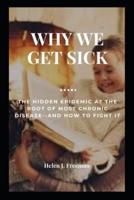 Why We Get Sick