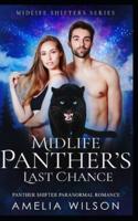 Midlife Panther's Last Chance: Panther Shifter Paranormal Romance