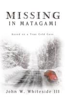 Missing in Matagami: Based on a True Cold Case