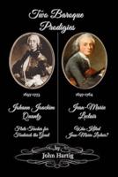 Two Baroque Prodigies: Quantz and Leclair, Flute and Violin