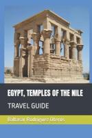 EGYPT, TEMPLES OF THE NILE: TRAVEL GUIDE