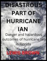 DISASTROUS PART OF HURRICANE IAN : Danger and hazardous outcomes of hurricane Ian in Florida