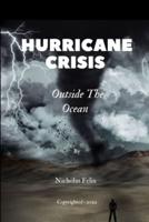 Hurricane Crisis: Outside the ocean