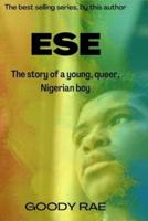 Ese: The story of a young queer Nigerian boy.