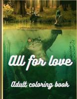 All for Love Adult Coloring Book