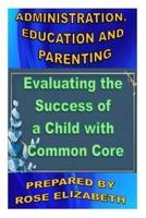 Administration, Education and Parenting