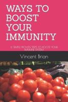 Ways to boost your immunity: 6 Simple Proven steps to boost your immune system.