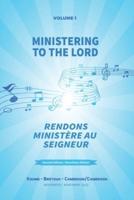 Rendons Ministère au Seigneur: Ministering to The Lord