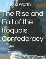 The Rise and Fall of the Iroquois Confederacy
