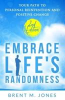 Embrace Life's Randomness