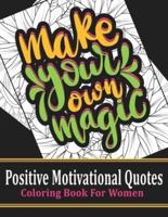 Make Your Own Magic, Positive Motivational Quotes, Coloring Book For Women
