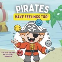 Pirates Have Feelings Too