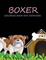 Boxer Coloring Book For Toddlers