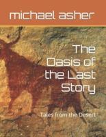 The Oasis of the Last Story: Tales from the Desert