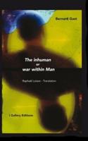 The inhuman or war within Man