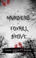 The Murders of Foxhill Grove