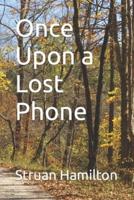 Once Upon a Lost Phone