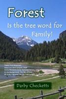 Forest Is the Tree Word for Family