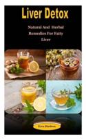 Liver Detox: Liver Detox: Natural And  Herbal Remedies For Fatty Liver